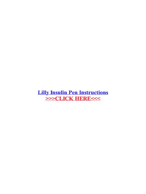 Fillable Online Lilly Insulin Pen Instructions Fax Email Print - pdfFiller