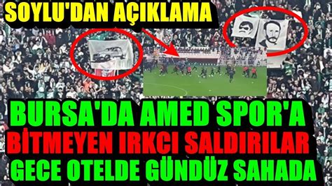 Amed Spor Bursa Spor Ma Nda A Lan Pankart Soylu Dan A Klma Youtube