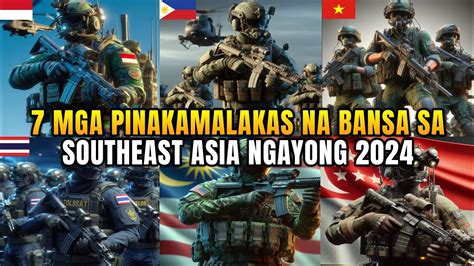 7 Mga Malalakas Na Bansa Sa Southeast Asia Ngayong 2024 YouTube