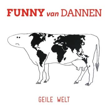 Geile Welt Von Funny Van Dannen Laut De Song