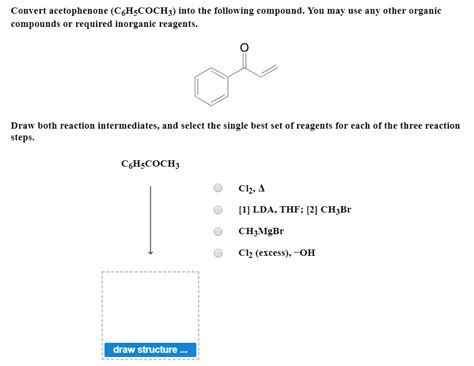 Solved Convert Acetophenone Cshscoch3 Into The Following