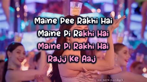 Maine Pi Rakhi Hai Karaoke Tu Jhoothi Main Makkaar 2023 Youtube