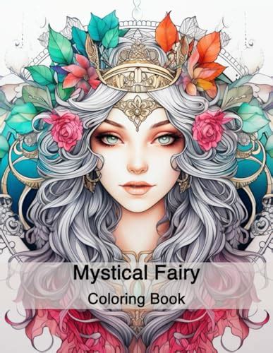 Mystical Fairy Coloring Book An Adult Coloring Book Filled With Mystical Grayscale