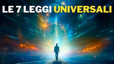 Le Leggi Universali Che Cambieranno La Tua Vita Spiritualit Youtube