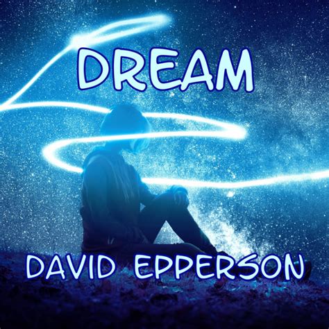 Dream (Album) | David Epperson