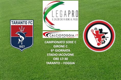 Taranto Foggia 1 0 Risultato Finale Calcio Foggia