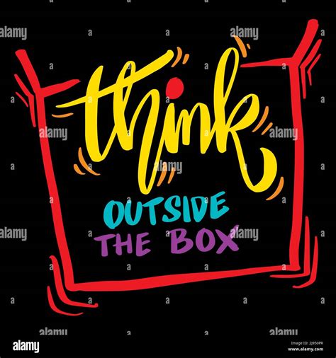 Think Outside The Box Poster Quotes Stock Photo Alamy