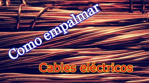 Como unir cables eléctricos correctamente Como encintar los cables