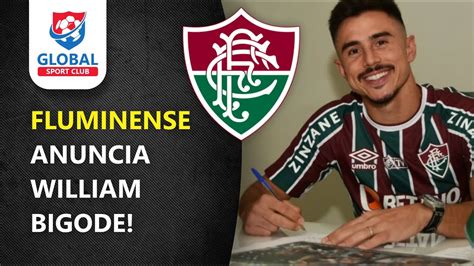 Fluminense Anuncia William Bigode Youtube