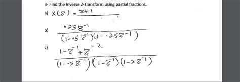 Solved 3 Find The Inverse Z Transform Using Partial