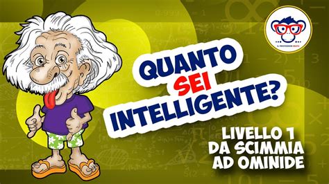 Quanto Sei Intelligente Da Scimmia Ad Ominide YouTube