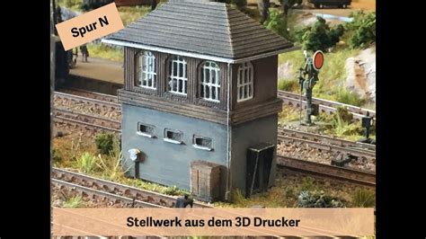 Modelleisenbahn Spur N Stellwerk Mit Dem 3D Drucker Gedruckt YouTube