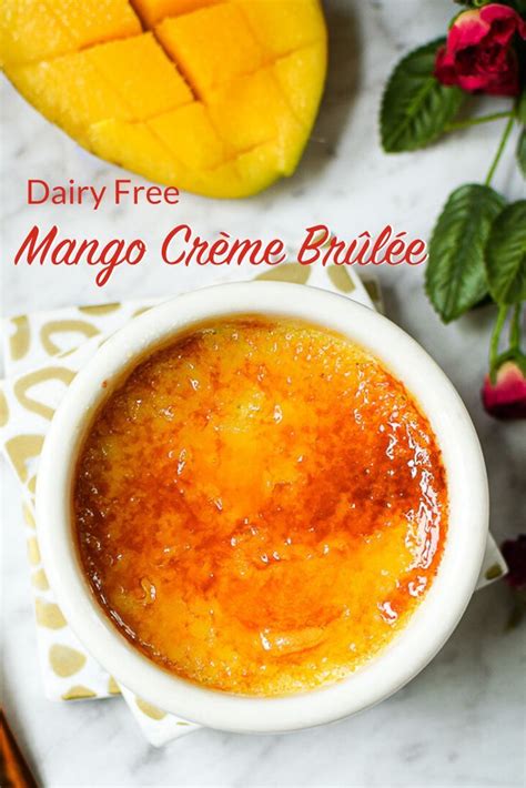 Dairy Free Mango Cr Me Br L E Recipe Mango Recipes Mango Dessert