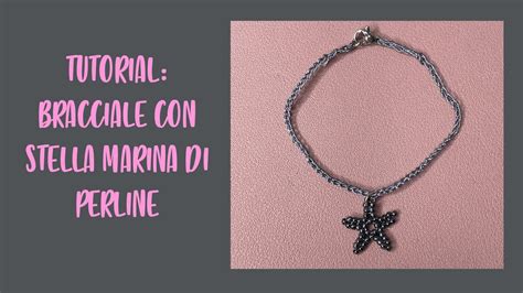 Tutorial Bracciale Con Stella Marina Di Perline Youtube