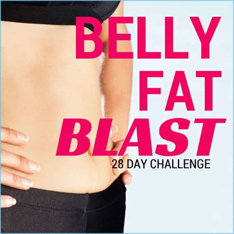 28 Day Belly Fat Blast Challenge Get Healthy U