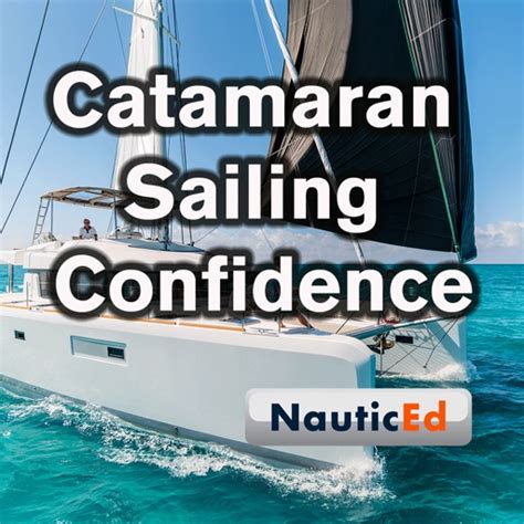 Catamaran Sailing Confidence By NauticEd Sailing School