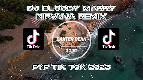 Dj Bloody Marry X Nirvana Remix Fyp Tik Tok Youtube