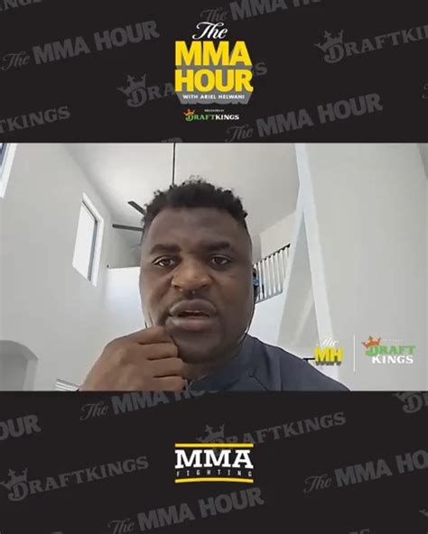 MMAFighting On Twitter Francis Ngannou Talks About His