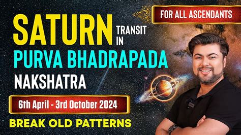 For All Ascendants Saturn Transit In Purva Bhadrapada Nakshatra