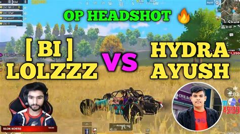 Team Bi Vs Hydra Ayush Vs Hydra Danger Full Intense Fight Hydra