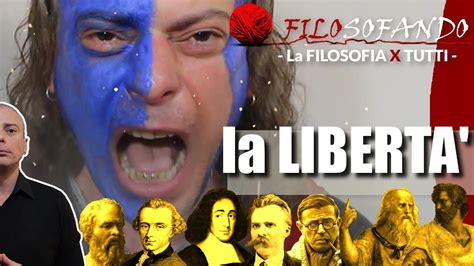 Cos è la libertà Siamo davvero liberi di scegliere FILOsofando La