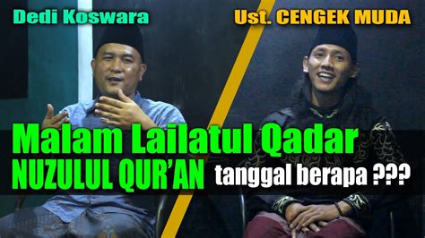 NUZULUL QUR AN Dan MALAM LAILATUL QADAR TANGGAL BERAPA Bersama USTADZ