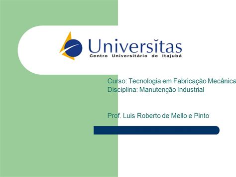 Curso Tecnologia em Fabricação Mecânica Disciplina Manutenção