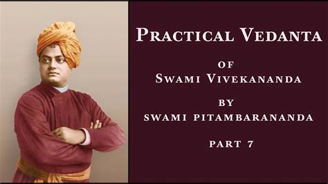 Practical Vedanta Of Swami Vivekananda Part 7 By Swami