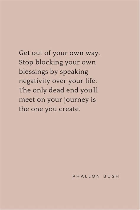 Get Out Of Your Own Way Phallonbush Negativity Quotes