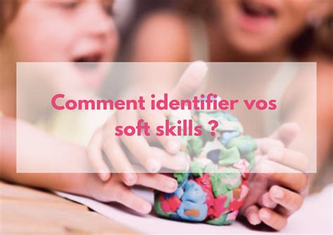 Comment Identifier Vos Soft Skills