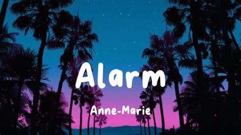 Alarm By Anne Marie Lyrics YouTube