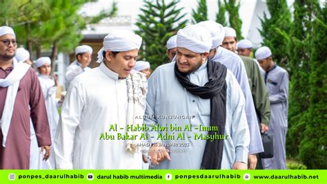 Kunjungan Al Habib Alwi Bin Al Imam Abu Bakar Al Adni Al Masyhur