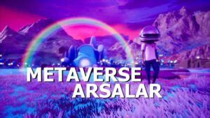 Metaverse Arsa Alma Siteleri