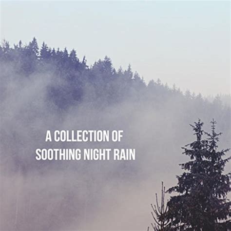 Amazon A Collection Of Soothing Night Rain Rain Sounds White