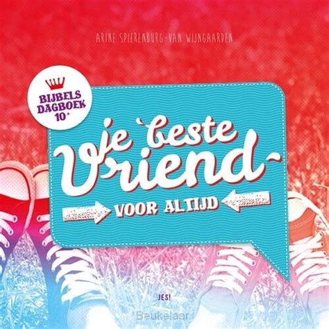 Je Beste Vriend Voor Altijd 9789023927556 Boekhandel De Beukelaar