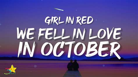 Girl In Red We Fell In Love In October Lyrics Youtube