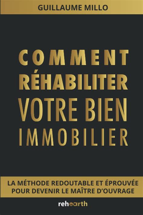 Comment R Habiliter Son Bien Immobilier La M Thode Redoutable Et