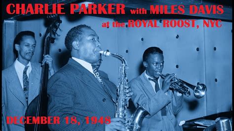 Charlie Parker With Miles Davis December Royal Roost New