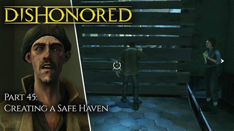 Dishonored Blind Playthrough Part Creating A Safe Haven