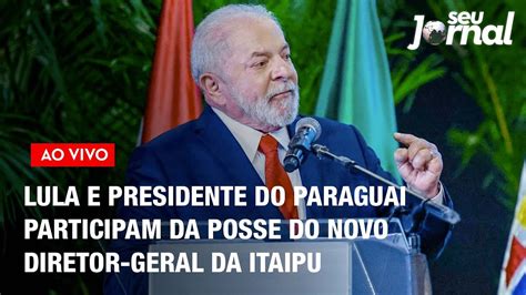 Lula E Presidente Do Paraguai Participam Da Posse Do Novo Diretor Geral