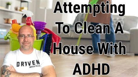 How To Clean A House With Adhd Youtube