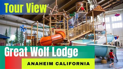 Great Wolf Lodge Tour Anaheim Ca Youtube