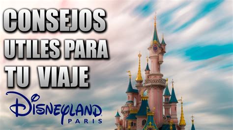 Viaje A Disneyland Paris Consejos útiles Para Organizar Tu Viaje