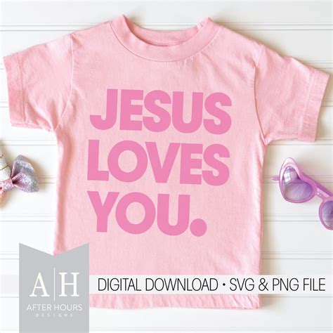 Jesus Loves You Png Svg Jesus Png Svg Christian Valentine Shirt Png Svg