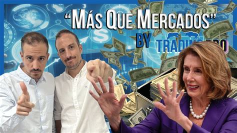 Más que Mercados 44 NANCY PELOSI MILLONARIA EN BOLSA Trading en