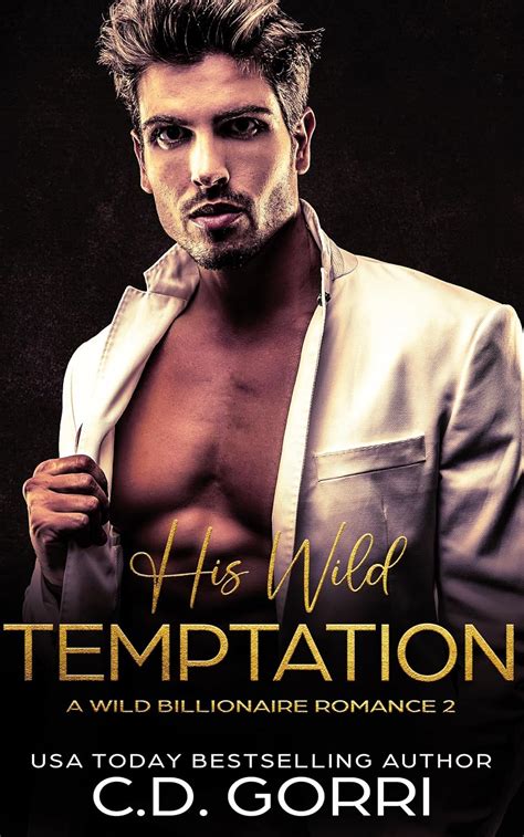 His Wild Temptation A Billionaire Romance Novel Wild Billionaire