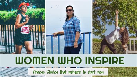 Women Who Inspire 3 Fitness Stories That Motivate You To Start Now