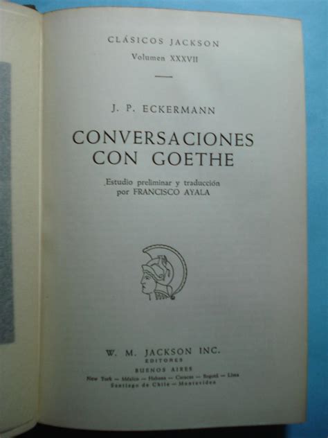 Conversaciones Con Goethe By Eckermann J P Ernesto Juli N Friedenthal