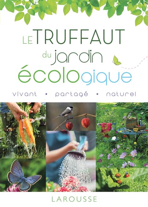 Le Truffaut du jardin écologique Nouvelle édition hachette fr