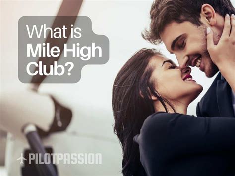 Exploring The Mile High Club What It Is And Why It Captivates So Many